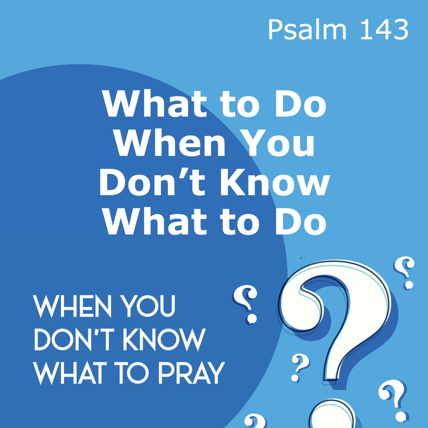 When You’ve Prayed and Nothing Changes [When You Don’t Know What To Pray, part 6] episode artwork